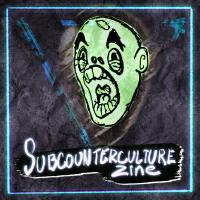 SUBCOUNTERCULTURE ZINE (Explicit)