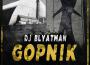 Gopnik (Explicit)專輯_Dj BlyatmanGopnik (Explicit)最新專輯