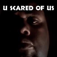 U Scared of Us (Explicit)
