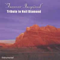 Forever Inspired: Tribute to Neil Diamond