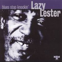 Blues Stop Knockin'專輯_Lazy LesterBlues Stop Knockin'最新專輯