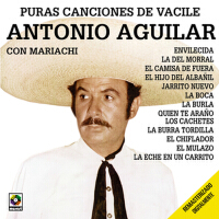 Puras Canciones de Vacile專輯_Antonio AguilarPuras Canciones de Vacile最新專輯