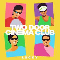 Lucky專輯_Two Door Cinema ClubLucky最新專輯