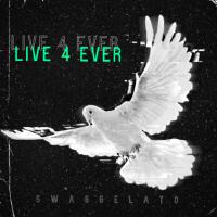 LIVE 4 EVER專輯_SwaggelatoLIVE 4 EVER最新專輯