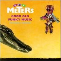 Good Old Funky Music專輯_The MetersGood Old Funky Music最新專輯