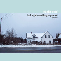 Last Night Something Happened (Expanded)專輯_Monster MovieLast Night Something Happened (Expanded)最新專輯