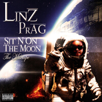 Official Sit N On the Moon Mixtape專輯_Linz PragOfficial Sit N On the Moon Mixtape最新專輯