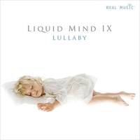 Liquid Mind IX: Lullaby專輯_Liquid MindLiquid Mind IX: Lullaby最新專輯