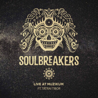 SOULBREAKERS LIVE AT MUZIKUM