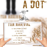 Tha Arrival專輯_A DotTha Arrival最新專輯