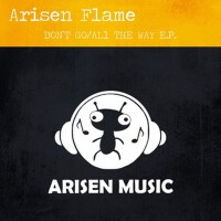 Don't Go / All The Way E.P.專輯_Arisen FlameDon't Go / All The Way E.P.最新專輯