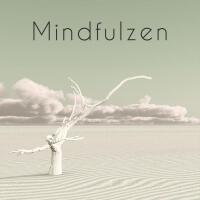 Mindfulzen – Soothing Zen Music to Find Inner Peace, Live the Present Moment, Here and Now專輯_Holistic Yoga AcademMindfulzen – Soothing Zen Music to Find Inner Peace, Live the Present Moment, Here and Now最新專輯