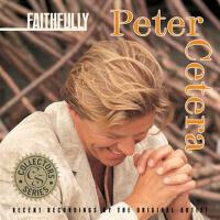 Faithfully專輯_Peter CeteraFaithfully最新專輯