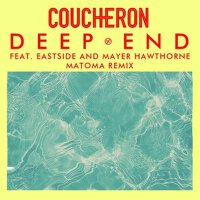 Deep End (feat. Eastside and Mayer Hawthorne) [Mat專輯_CoucheronDeep End (feat. Eastside and Mayer Hawthorne) [Mat最新專輯