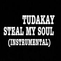 Steal My Soul專輯_TudakaySteal My Soul最新專輯