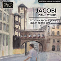 JACOBI, W.: Piano Works (Blome, Groschopp)