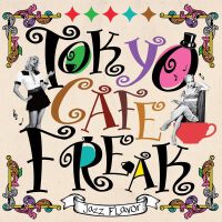 TOKYO CAFÉ FREAK