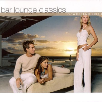 Bar Lounge Classics - Weekend Edition專輯_JazzanovaBar Lounge Classics - Weekend Edition最新專輯