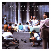 You Are All I See (Deluxe Version)專輯_Active ChildYou Are All I See (Deluxe Version)最新專輯