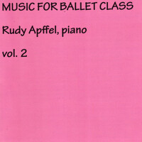 Rudy Apffel Music for Ballet Class, Vol. 2