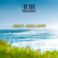 Only Chillout #11專輯_Seven24Only Chillout #11最新專輯