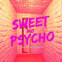 Sweet But Psycho (feat. Mckenzie Max)