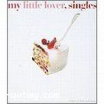 Singles (日本版)專輯_MY LITTLE LOVERSingles (日本版)最新專輯