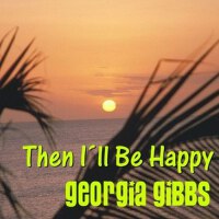 Then I'll Be Happy專輯_Georgia GibbsThen I'll Be Happy最新專輯