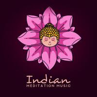 Indian Meditation Music: 15 Songs for the Practice of Buddhist Rituals (Meditation, Mantras, Yoga, M