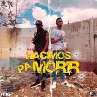 Nacimos Pa Morir (feat. Beby Flow & J Louis) [Expl