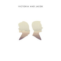 Victoria and Jacob專輯_Victoria and JacobVictoria and Jacob最新專輯