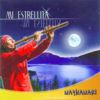 Mi Estrellita專輯_WaynawariMi Estrellita最新專輯