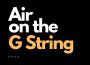 Air on the G String歌曲歌詞大全_Air on the G String最新歌曲歌詞