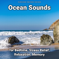 Ocean Sounds for Bedtime, Stress Relief, Relaxation, Memory