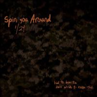 Spin You Around (1/24)