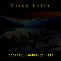 Grand Hotel - Coktail Lounge - 30 Hits專輯_Sinfonia OrchestraGrand Hotel - Coktail Lounge - 30 Hits最新專輯