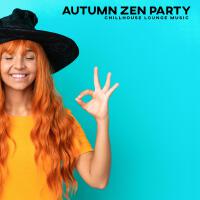 Autumn Zen Party: Chillhouse Lounge Music