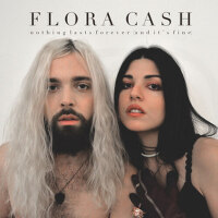 Nothing Lasts Forever (And It's Fine)專輯_Flora CashNothing Lasts Forever (And It's Fine)最新專輯