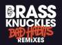 Bad Habits (Remixes)專輯_Brass KnucklesBad Habits (Remixes)最新專輯