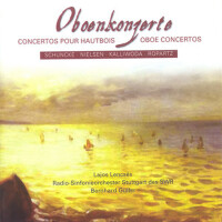 Oboe Concertos – SCHUNCKE, H. / NIELSEN, C. / KALL專輯_Lajos LencsésOboe Concertos – SCHUNCKE, H. / NIELSEN, C. / KALL最新專輯