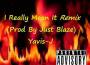 I Really Mean It Remix (Prod By Just Blaze)專輯_YJ106I Really Mean It Remix (Prod By Just Blaze)最新專輯