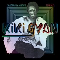 24 Hours in a Disco 1978-82專輯_Kiki Gyan24 Hours in a Disco 1978-82最新專輯