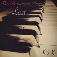 Liszt : The Romantic Period (.)