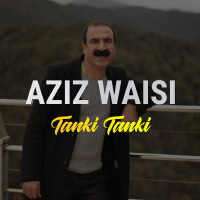 Tanki Tanki專輯_Aziz WaisiTanki Tanki最新專輯