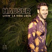 Livin' la Vida Loca專輯_HAUSERLivin' la Vida Loca最新專輯