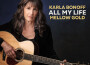 All My Life: Mellow Gold專輯_Karla BonoffAll My Life: Mellow Gold最新專輯