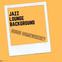 Going Somewhere?專輯_Jazz Lounge BackgrouGoing Somewhere?最新專輯