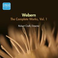 WEBERN, A.: Works (Complete), Vol. 1 (Robert Craft) (1957)