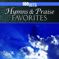 100 Hits: Hymns & Praise Favorites