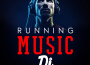 Running Music Dj 歌曲歌詞大全_Running Music Dj 最新歌曲歌詞